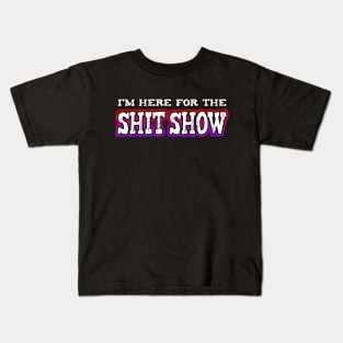 Im Here For The Shit Show Kids T-Shirt